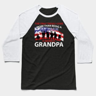 Fathers Day I Love More Than Being A Veteran Is Being A Grandpa Shirt Baseball T-Shirt